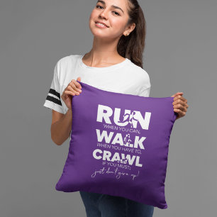 'Run... Walk... Crawl... Just Don't Give Up!' Cushion
