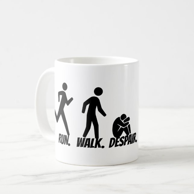 Run. Walk. Despair. Coffee Mug (Front Left)