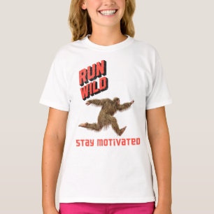 Run Wild Bigfoot Fitness Motivation T-Shirt