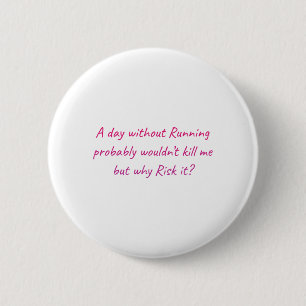 Run with a sense of humour 6 cm round badge