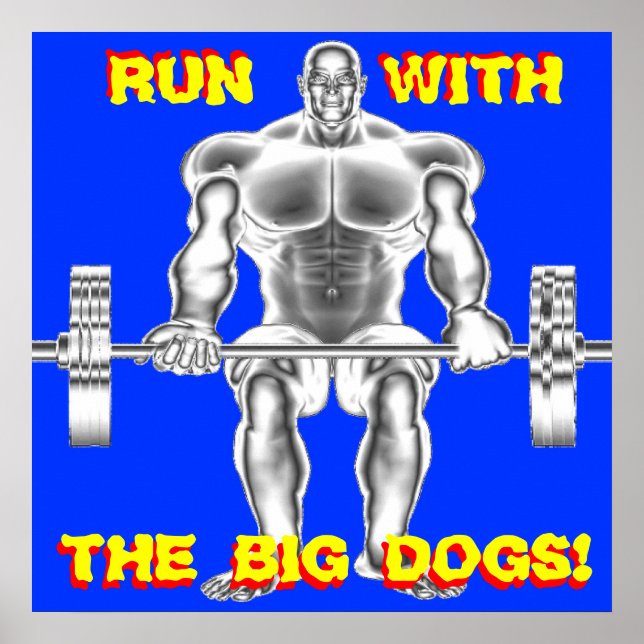 Run With THE BIG DOGS Weightlifting Poster (Front)