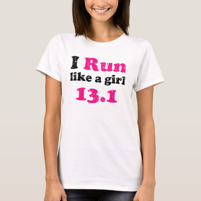 runlikeagirl13 T-Shirt (Front)