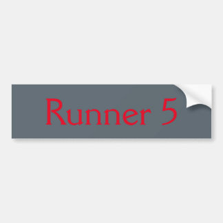 Runner 5 bumper sticker