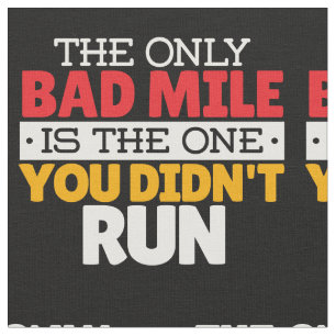 Runner - Funny Bad Mile Running Quote Fabric