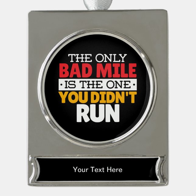 Runner - Funny Bad Mile Running Quote Silver Plated Banner Ornament (Front)