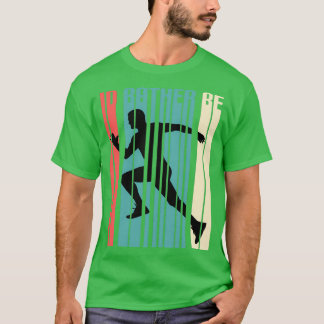 Runner Gift Id Rather Be Running Sports Lover 1 T-Shirt