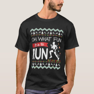 Runner Gift Oh What Fun It Is To Run Christmas Run T-Shirt