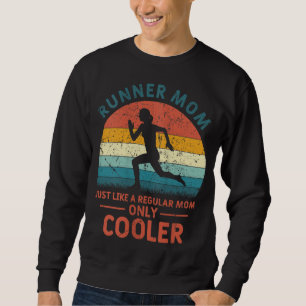 Runner Mum Funny Marathon Running Jogging Mother's Sweatshirt