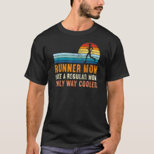 Runner Mum Like A Regular Mum Only Cooler Vintage T-Shirt