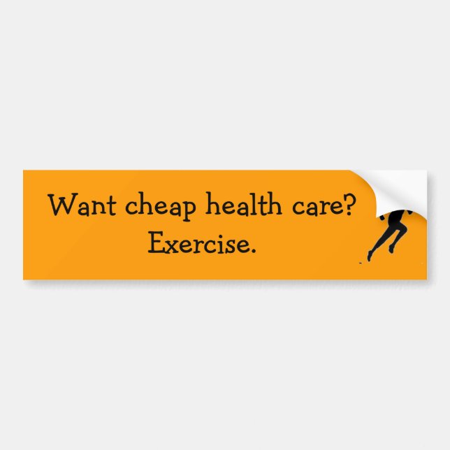 runner, Want cheap health care?  Exercise. Bumper Sticker (Front)