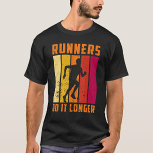 Runners Do Longer Running Sport Triathlon Marathon T-Shirt