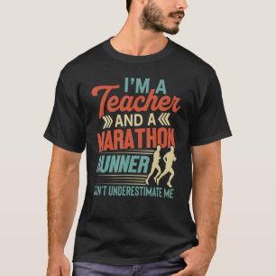 Runners I'm A Teacher And A Marathon Runner T-Shirt
