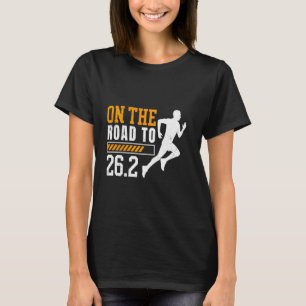 Runners ON THE ROAD TO 26.2 Running Funny Half Mar T-Shirt