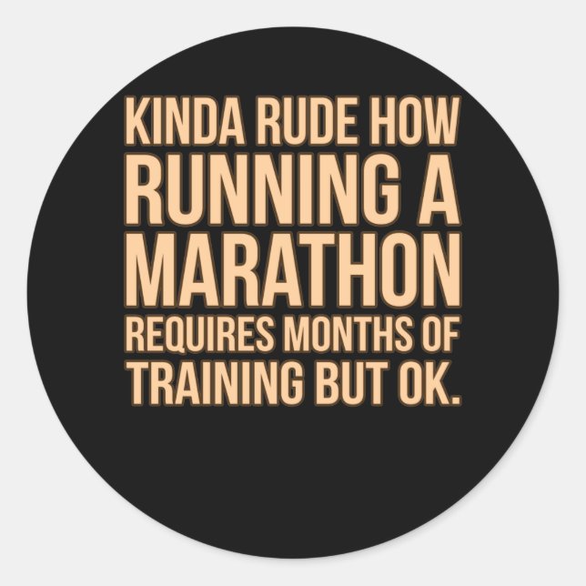 Running A Marathon Requires Training Fitness Runne Classic Round Sticker (Front)
