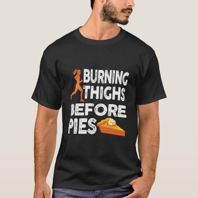 Running Burning Thighs Before Pies Runner T-Shirt (Front)