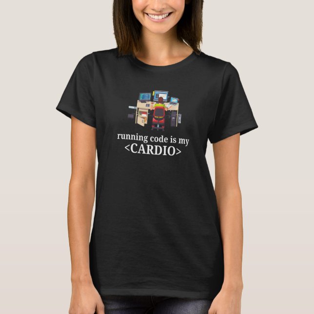 Running Code Is My Cardio Software Developer Compu T-Shirt (Front)