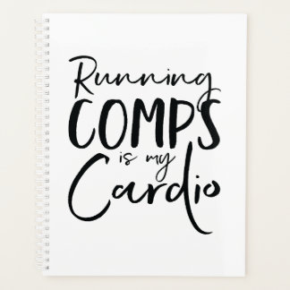 Running Comps Is My Cardio Planner