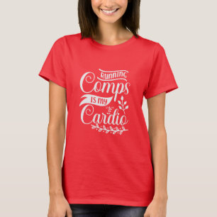 running comps is my cardio, realtor  T-Shirt
