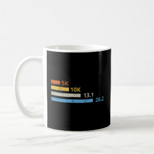 Running Distances I - 5K 10K 13.1 26.2 Marathoner Coffee Mug