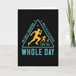 Running - Early morning walk is blessing Card