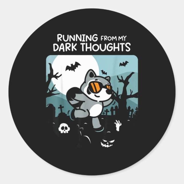 Running From My Dark Thoughts Funny Raccoon Hallow Classic Round Sticker (Front)