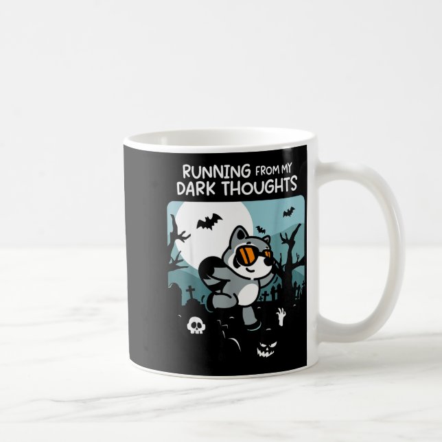 Running From My Dark Thoughts Funny Raccoon Hallow Coffee Mug (Right)