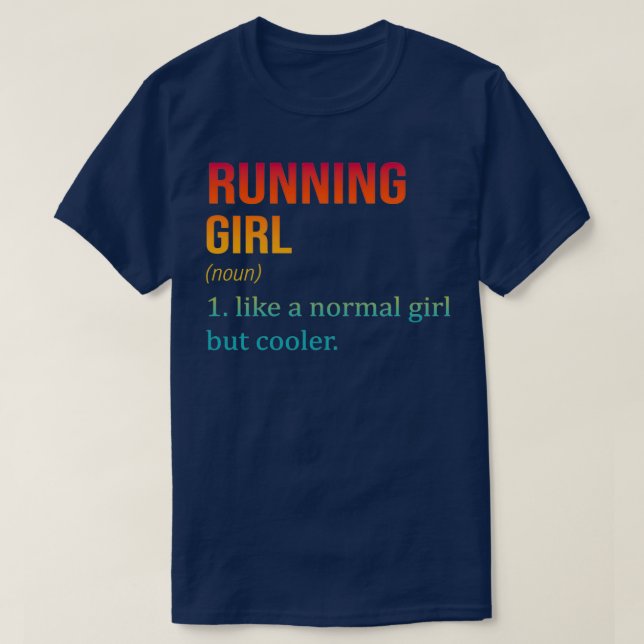 RUNNING Girl Like A Normal Girl But Cooler Funny R T-Shirt (Design Front)