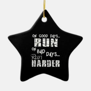 Running Good Days Run - Bad Days Run Harder Ceramic Tree Decoration