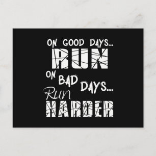 Running Good Days Run - Bad Days Run Harder Postcard