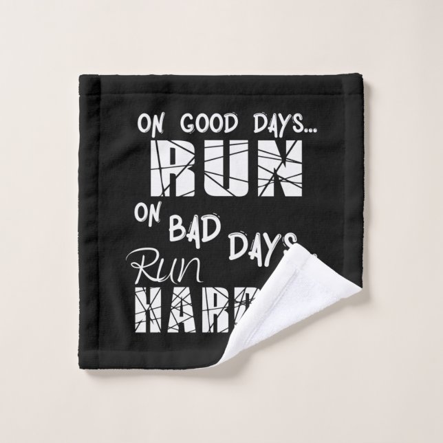 Running Good Days Run - Bad Days Run Harder Wash Cloth (Wash Cloth)