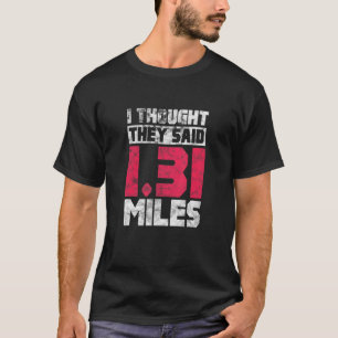 Running Half Marathon Runner 1 31 Miles Distressed T-Shirt