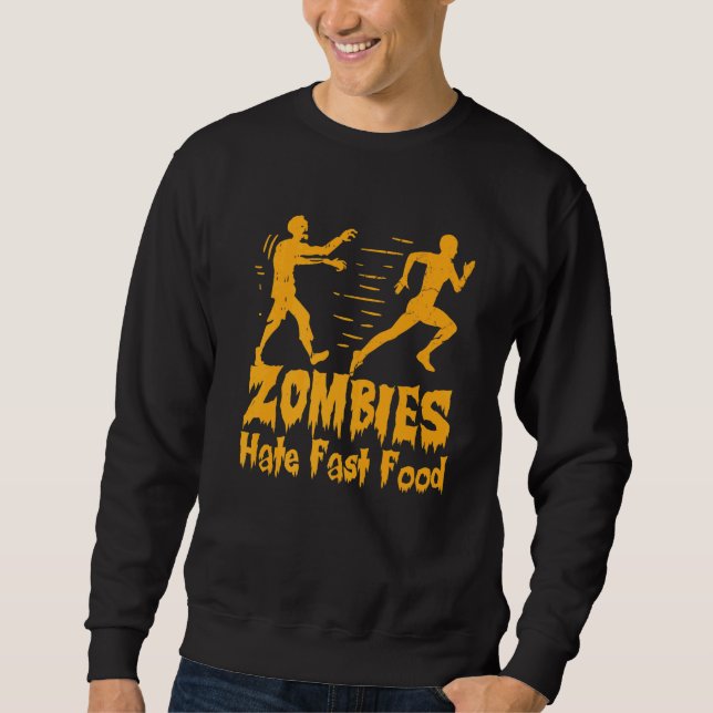 Running Halloween Zombies Hate Fast Food Sweatshirt (Front)