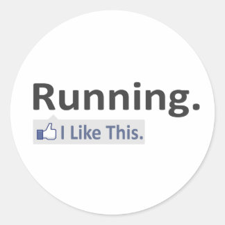 Running...I Like This Classic Round Sticker
