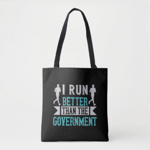 Running I run better than the government Tote Bag