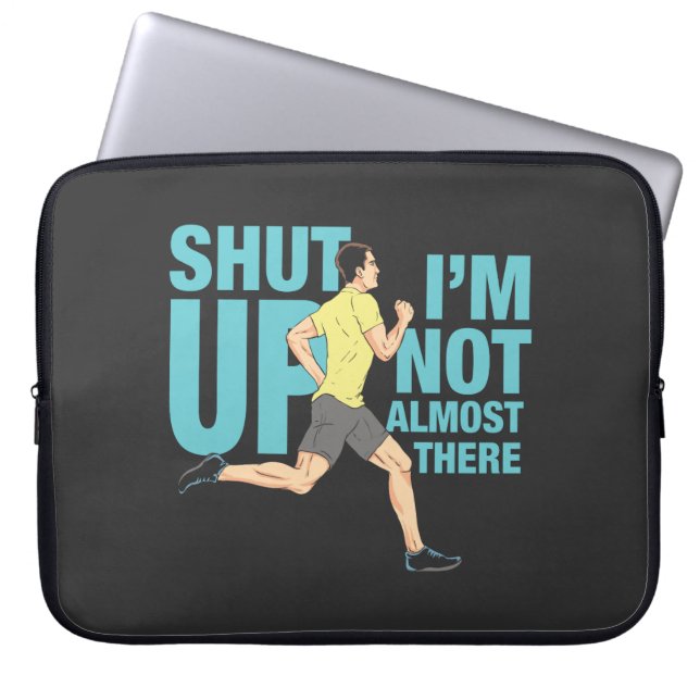 Running - I'm Not Almost There Laptop Sleeve (Front)