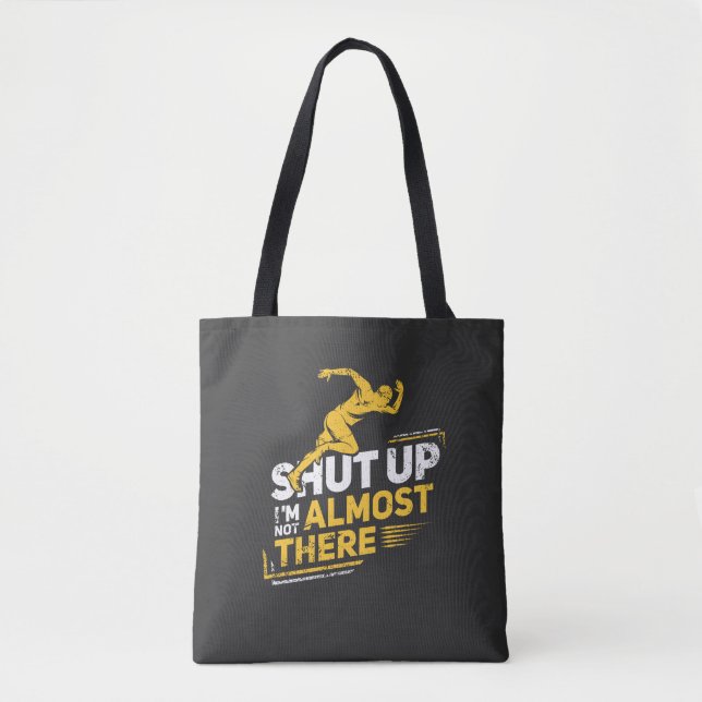 Running - I'm Not Almost There Tote Bag (Front)