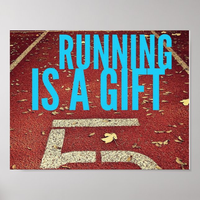 Running Is A Gift - Motivational Poster (Front)