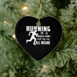 Running Is A Mental Sport And We Are All Insane Ceramic Tree Decoration