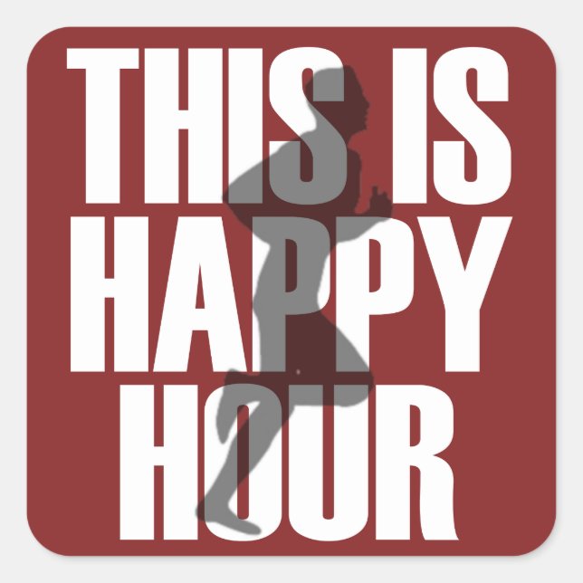 Running Is Happy Hour Square Sticker (Front)