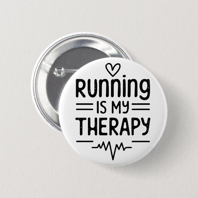 Running is my therapy funny runner quotes 6 cm round badge (Front & Back)