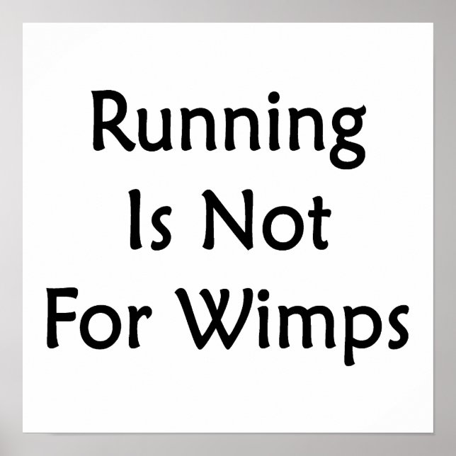Running Is Not For Wimps Poster (Front)