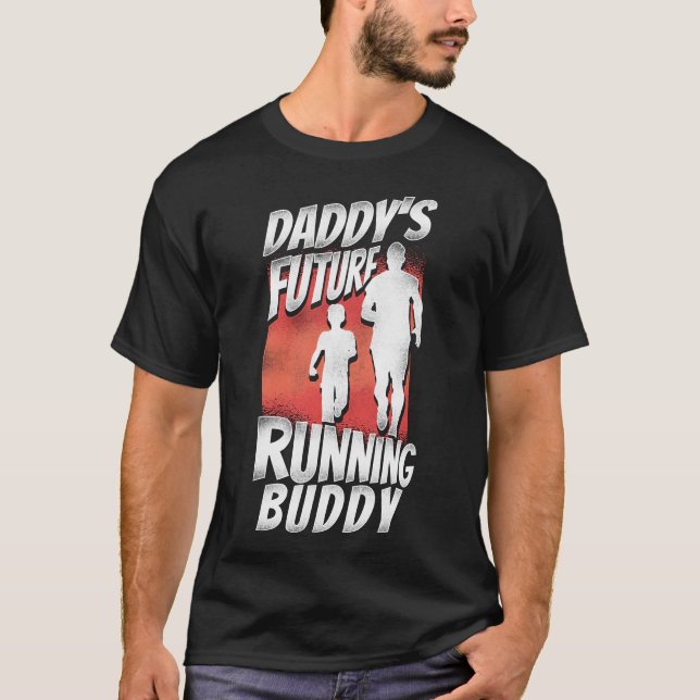 Running Jogging Daddy's Future Running Buddy Dad T-Shirt (Front)