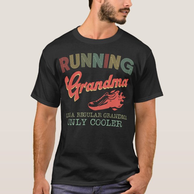 Running Jogging Running Grandma Like A Regular T-Shirt (Front)