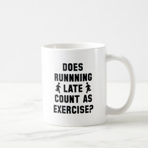 Running Late Coffee Mug