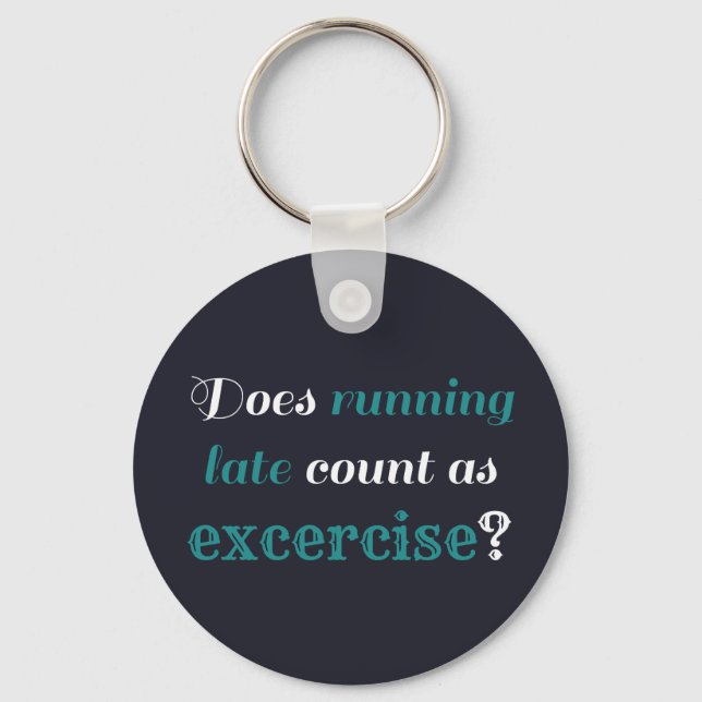 Running Late Exercise Key Ring (Front)