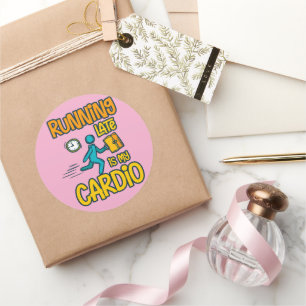 Running Late is My Cardio Classic Round Sticker