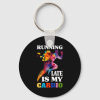 Running Late Is My Cardio Fitness Workout
