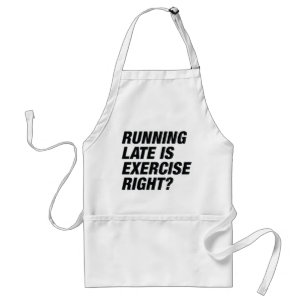 Running Late Standard Apron