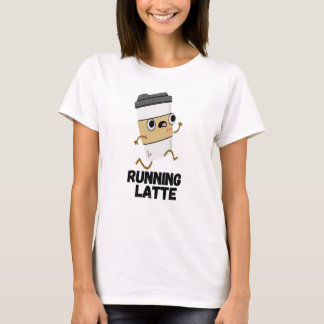 Running Latte Funny Coffee Pun  T-Shirt