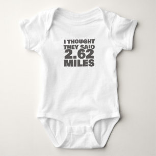 Running Marathon Motivation They Said 2.62 Miles Baby Bodysuit